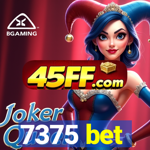 7375 bet